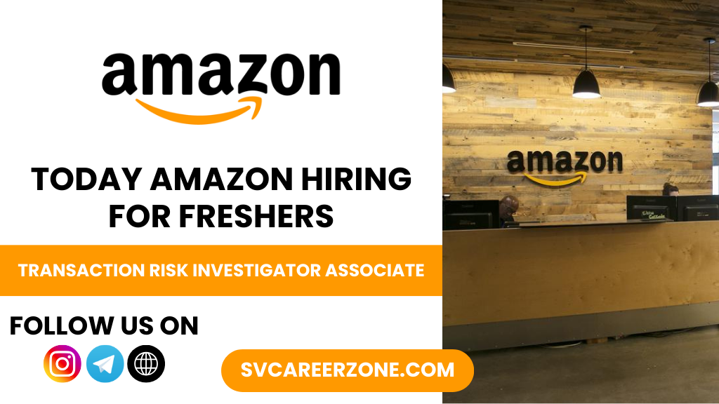 Amazon Hiring for Transaction Risk Investigator Associate Role | Remote Work | Freshers | Any Graduation | Salary Rs 3-4.5 LPA.