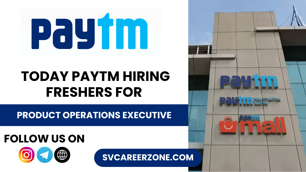 Paytm Jobs for freshers- Product Operations Executive