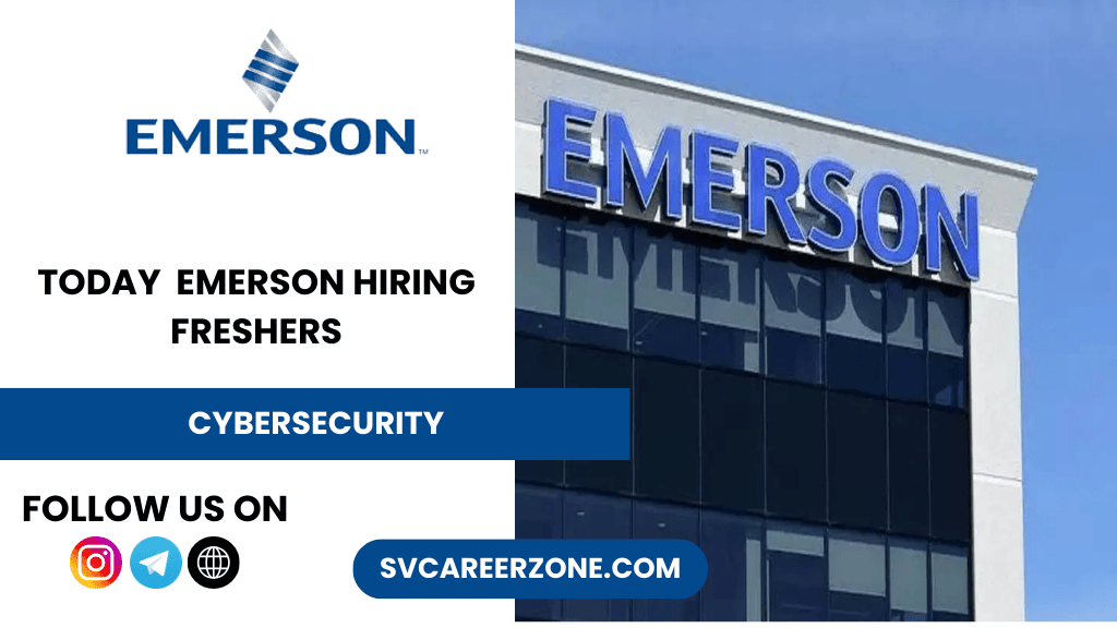 Emerson Hiring Cybersecurity Graduate – 2025 | Apply Now