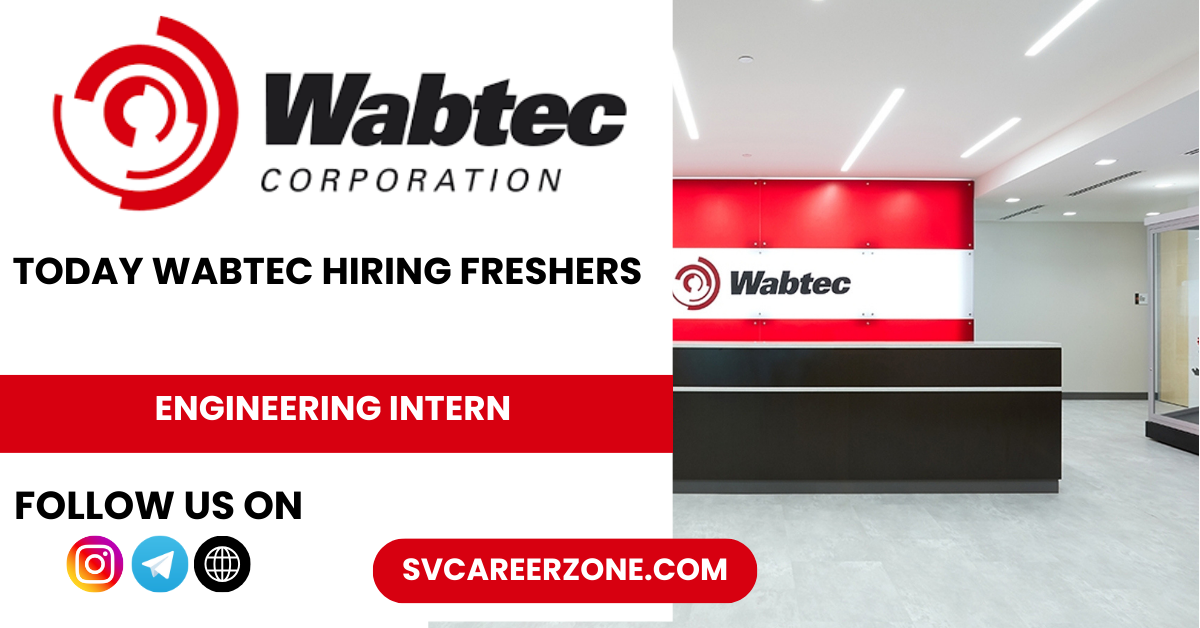 Wabtec Hiring Engineering Intern – 2025 | Apply Now